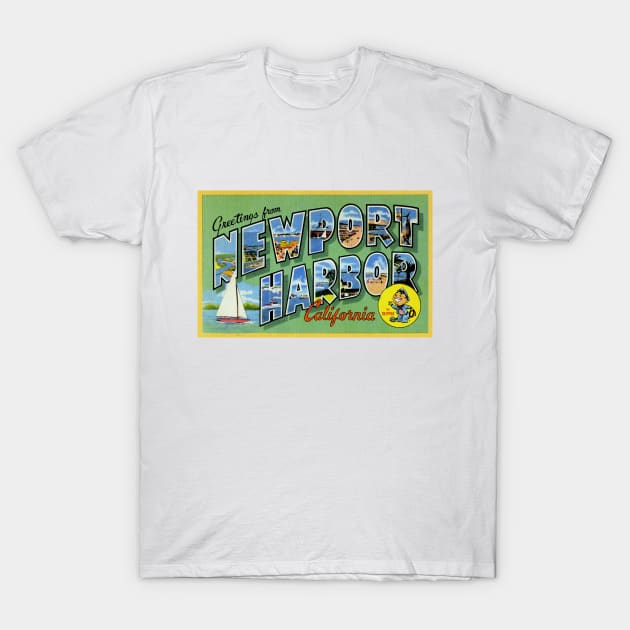 Greetings from Newport Harbor, California - Vintage Large Letter Postcard T-Shirt by Naves